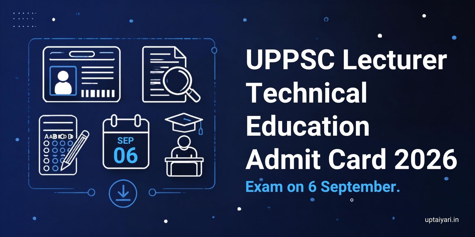 UPPSC Lecturer Technical Education Admit Card 2026