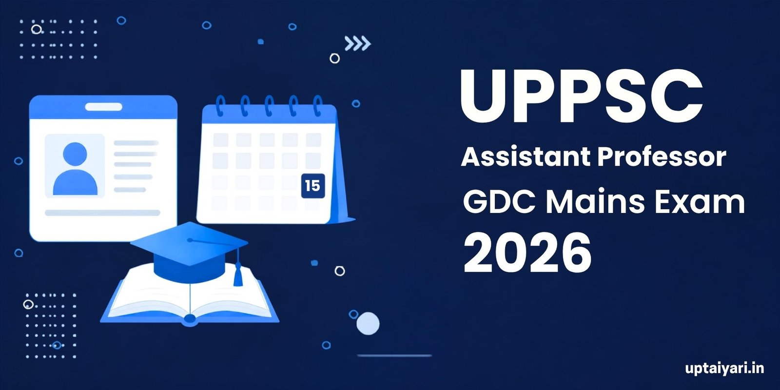 UPPSC Assistant Professor GDC Mains Admit Card 2026