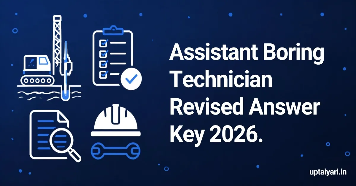 UPSSSC Assistant Boring Technician Revised Answer Key 2026