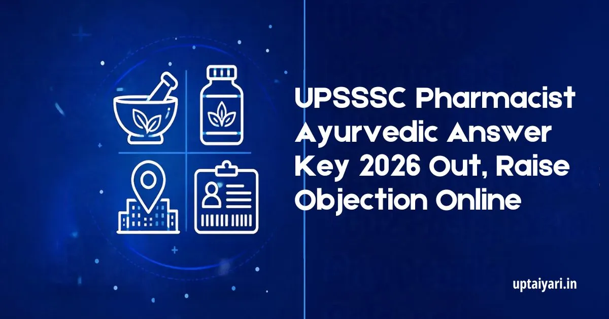 UPSSSC Pharmacist Ayurvedic Answer Key 2026